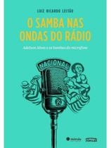 O samba nas ondas do rádio O samba nas ondas do rádio