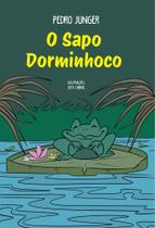 O Sapo Dorminhoco O Sapo Dorminhoco