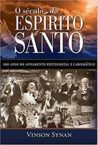 O Séculodo Espírito Santo - VIDA EDITORA