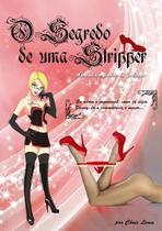 O Segredo De Uma Stripper