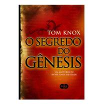 O Segredo Do Gênesis - Tom Knox