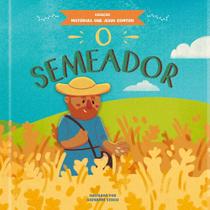 O Semeador - Coleção Histórias Que Jesus Contou