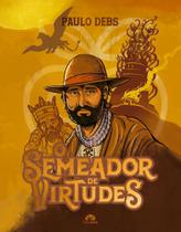 O Semeador de Virtudes O Semeador de Virtudes