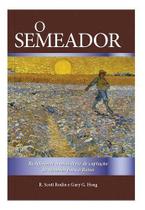 O Semeador - Redefinindo o Ministério de Captação de Recursos Para o Reino