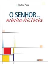 O senhor da minha história O senhor da minha história