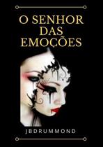 O Senhor Das Emoções - CLUBE DE AUTORES