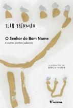 O Senhor Do Bom Nome e Outros Mitos Judaicos O Senhor Do Bom Nome e Outros Mitos Judaicos