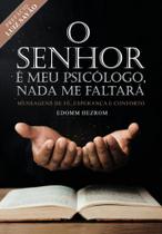 O Senhor E Meu Psicologo, Nada Me Faltara O Senhor E Meu Psicologo, Nada Me Faltara