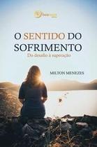 O Sentido Do Sofrimento O Sentido Do Sofrimento