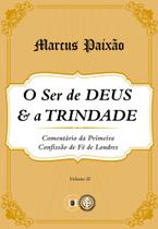 O Ser de Deus e a Trindade Vol. II - Editora O Estandarte de Cristo