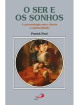 O ser e os sonhos O ser e os sonhos
