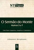 O Sermão do Monte: Mateus 5 a 7 O Sermão do Monte: Mateus 5 a 7