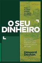 O Seu Dinheiro, Howard Dayton - Universidade da Família O Seu Dinheiro, Howard Dayton - Universidade da Família