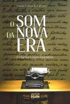 O Som da Nova Era: O Clarim e seus Maestros - Livro-reportagem O Som da Nova Era: O Clarim e seus Maestros - Livro-reportagem