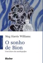 O sonho de bion O sonho de bion