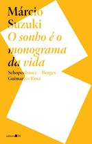 O Sonho É o Monograma da Vida:: Schopenhauer, Borges, Guimarães Rosa