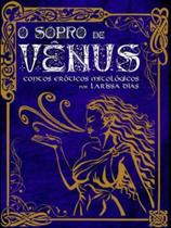 O sopro de vênus - contos eróticos mitológicos - SCIENTIA