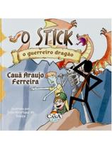 O stick o guerreiro dragão O stick o guerreiro dragão