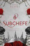 O Subchefe O Subchefe