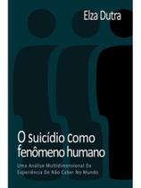 O suicidio como fenomeno humano O suicidio como fenomeno humano