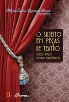 O sujeito em peças de teatro (1833-1992). estudos diacrônicos