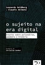O Sujeito na Era Digital - EDICOES 70 O Sujeito na Era Digital - EDICOES 70