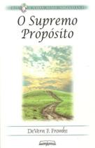 O Supremo Propósito - Devern F. Fromke - TESOURO ABERTO