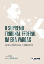 O Supremo Tribunal Federal na Era Vargas - 01Ed/24 Sortido