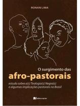 O surgimento das afro-pastorais O surgimento das afro-pastorais