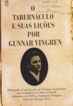 O Tabernáculo e suas lições por Gunnar Vingren - CPAD