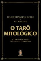 O Tarô Mitológico - Acompanhado Das 78 Lâminas Coloridas - MADRAS EDITORA