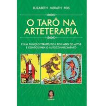 O Tarô na Arteterapia -E a Sua Função Terapêutica por meio de Mitos e Contos para o Autoconhecimento