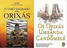 O Tarô Sagrado dos Orixás ZOLRAK + Os orixás na umbanda e no candomblé