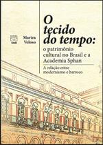 O Tecido do Tempo: o Patrimonio Cultural no Brasil