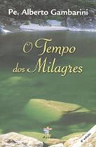 O Tempo Dos Milagres O Tempo Dos Milagres