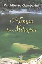 O tempo dos milagres O tempo dos milagres