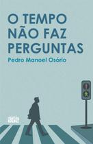 O tempo não faz perguntas O tempo não faz perguntas