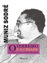O terreiro e a cidade - MAUAD X