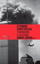 O terror espectáculo: terrorismo e televisão