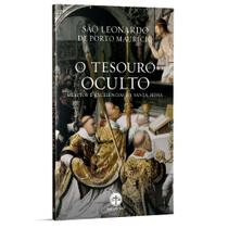 O Tesouro Oculto: Méritos e Excelências da Santa Missa - São Leonardo de Porto Maurício - Editora Santa Cruz O Tesouro Oculto: Méritos e Excelências da Santa Missa - São Leonardo de Porto Maurício - Editora Santa Cruz