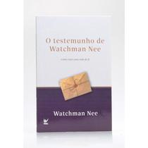 O Testemunho de Watchman Nee - Vida