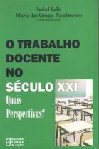 O trabalho docente no século xxi O trabalho docente no século xxi