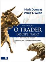 O trader disciplinado O trader disciplinado