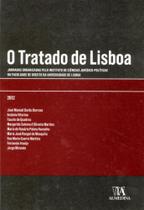O Tratado de Lisboa - Jornadas Organizadas Pelo Instituto de Ciências Jurídico-Políticas da Faculdad - ALMEDINA MATRIZ