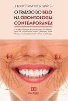 O tratado do belo na odontologia contemporânea: a filosofia na formação do conceito estético das diferentes áreas do conhecimento humano