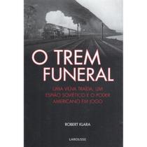 O Trem Funeral paperback Robert Klara O Trem Funeral paperback Robert Klara