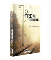 O Trem Reiniciado - KOTTER EDITORIAL O Trem Reiniciado - KOTTER EDITORIAL