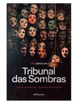 O tribunal das sombras: cancelar pessoas, destruir reputações O tribunal das sombras: cancelar pessoas, destruir reputações