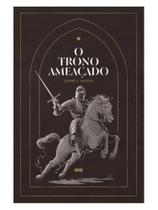 O trono ameaçado