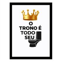 "O Trono é todo seu" Quadro Decora para Banheiro Divertido "O Trono é todo seu" Quadro Decora para Banheiro Divertido